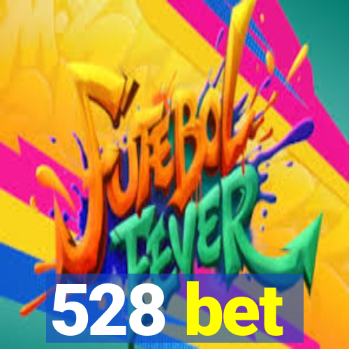 528 bet